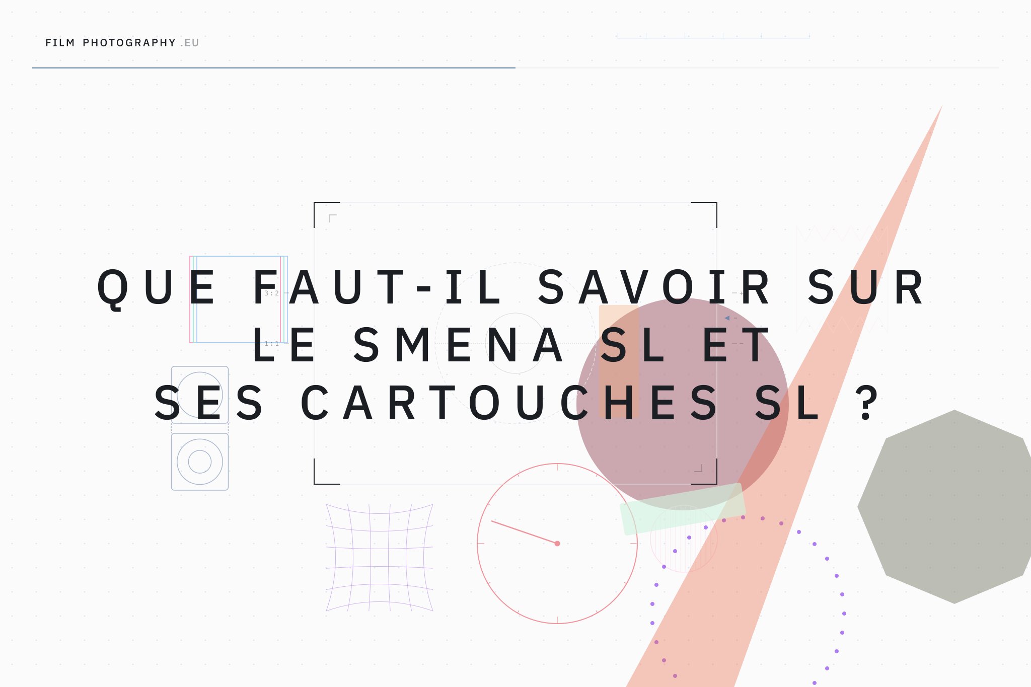 Que faut-il savoir sur le Smena SL et ses cartouches SL ?