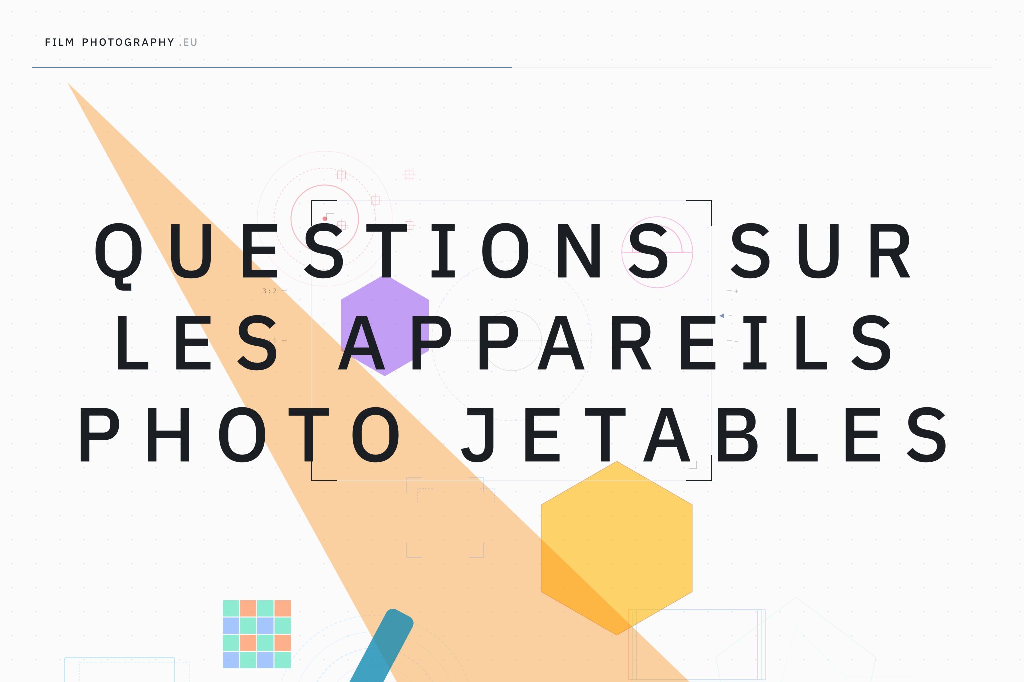 Questions sur les appareils photo jetables