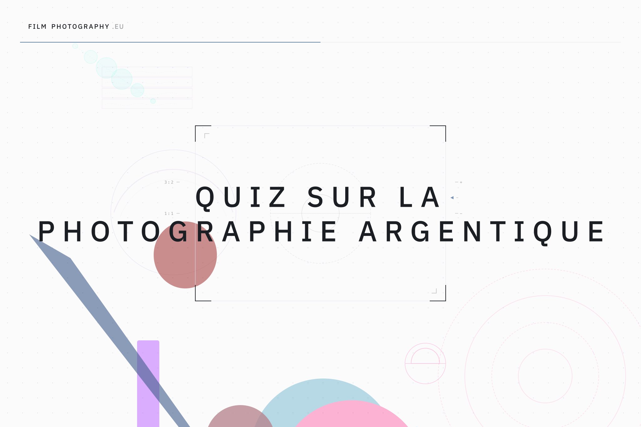 Quiz sur la photographie argentique
