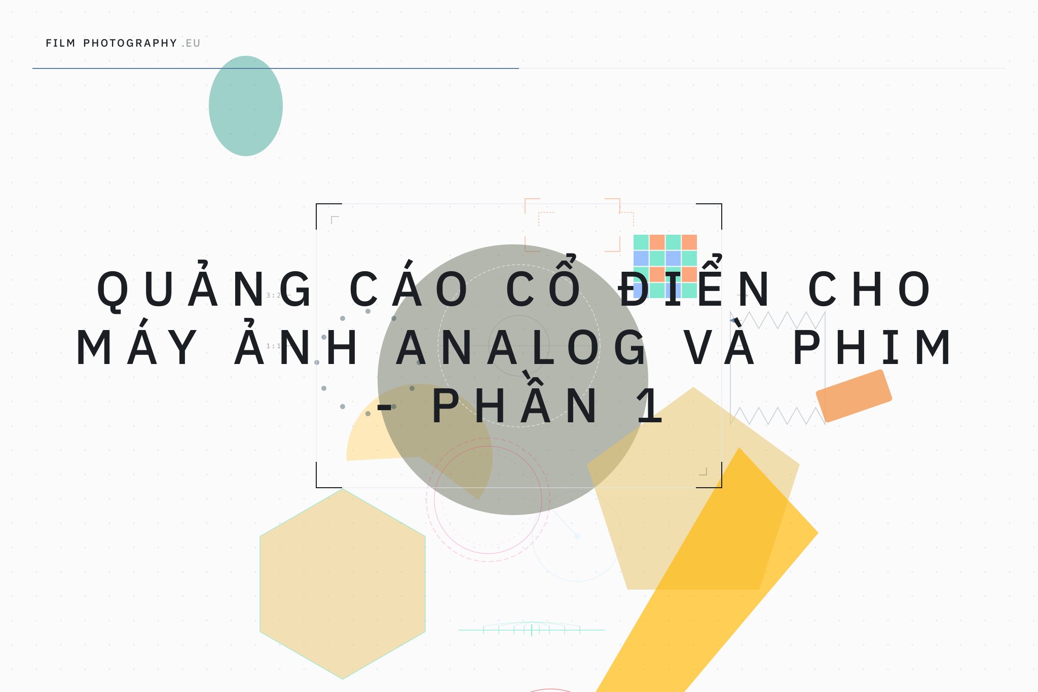Quảng cáo cổ điển cho máy ảnh analog và phim - Phần 1