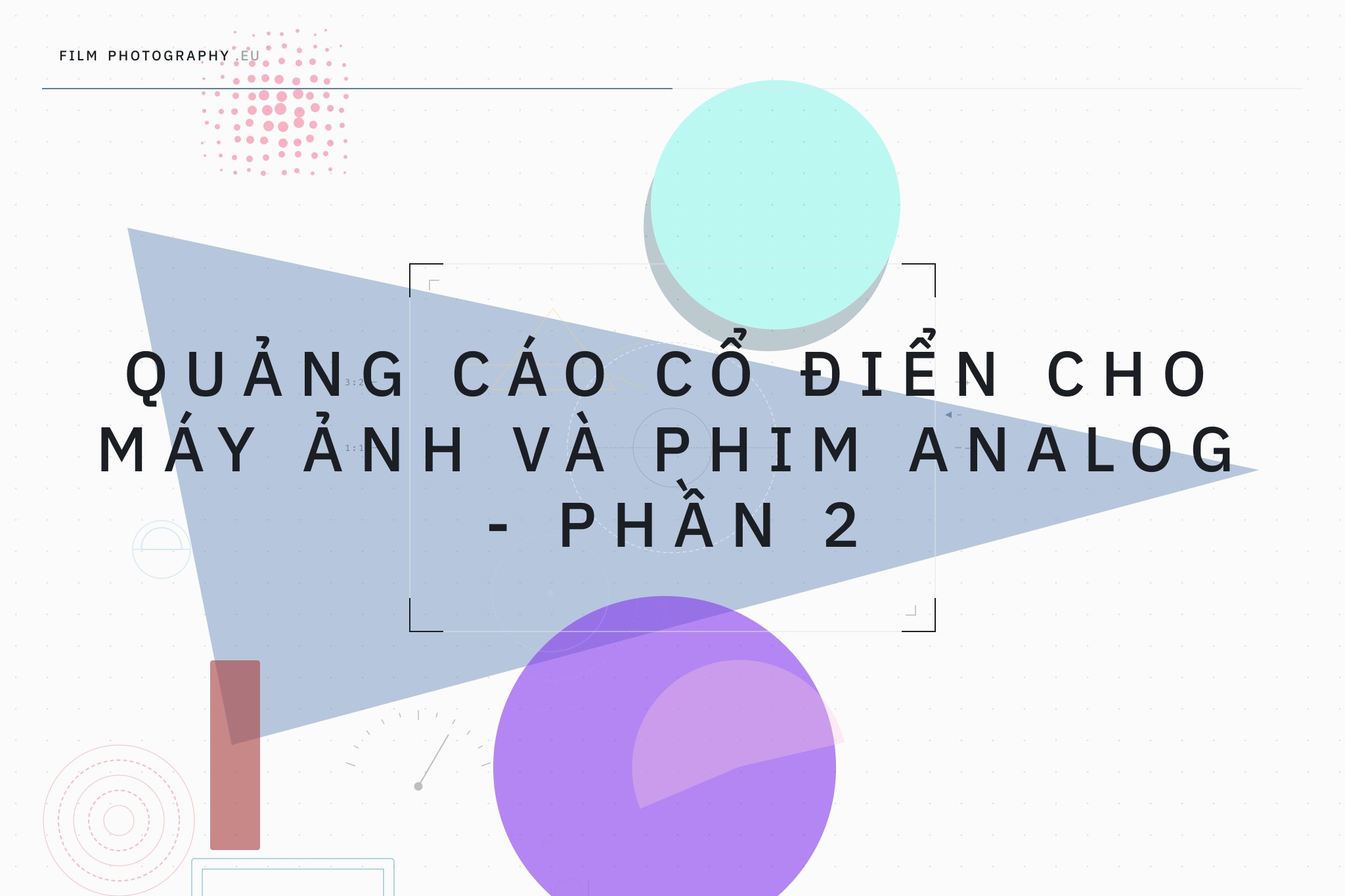 Quảng cáo cổ điển cho máy ảnh và phim analog - Phần 2