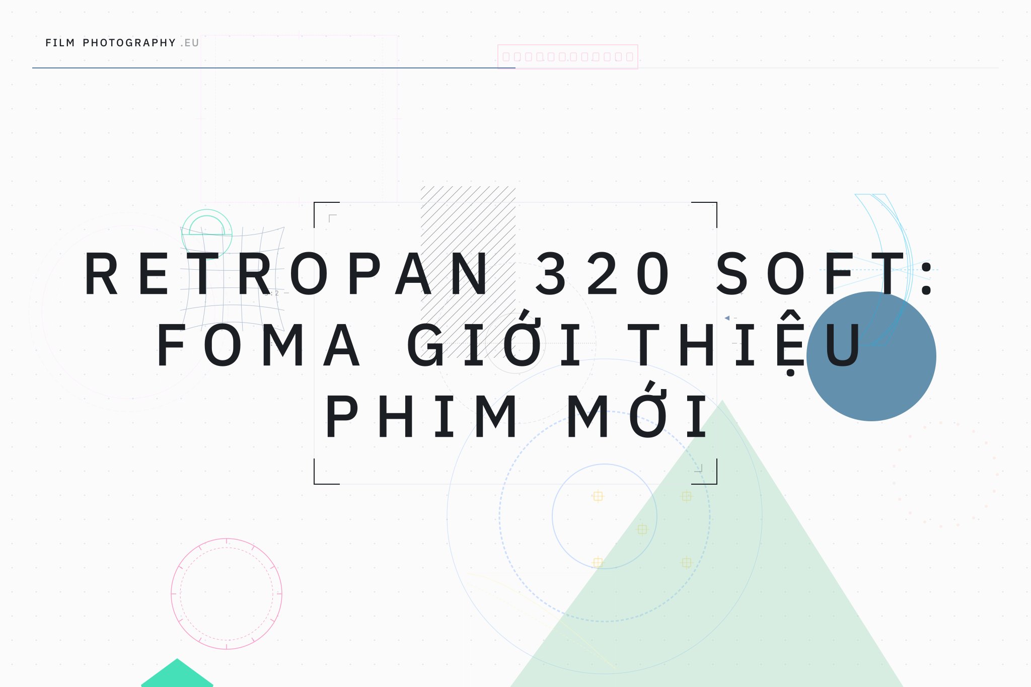 Retropan 320 Soft: Foma giới thiệu phim mới