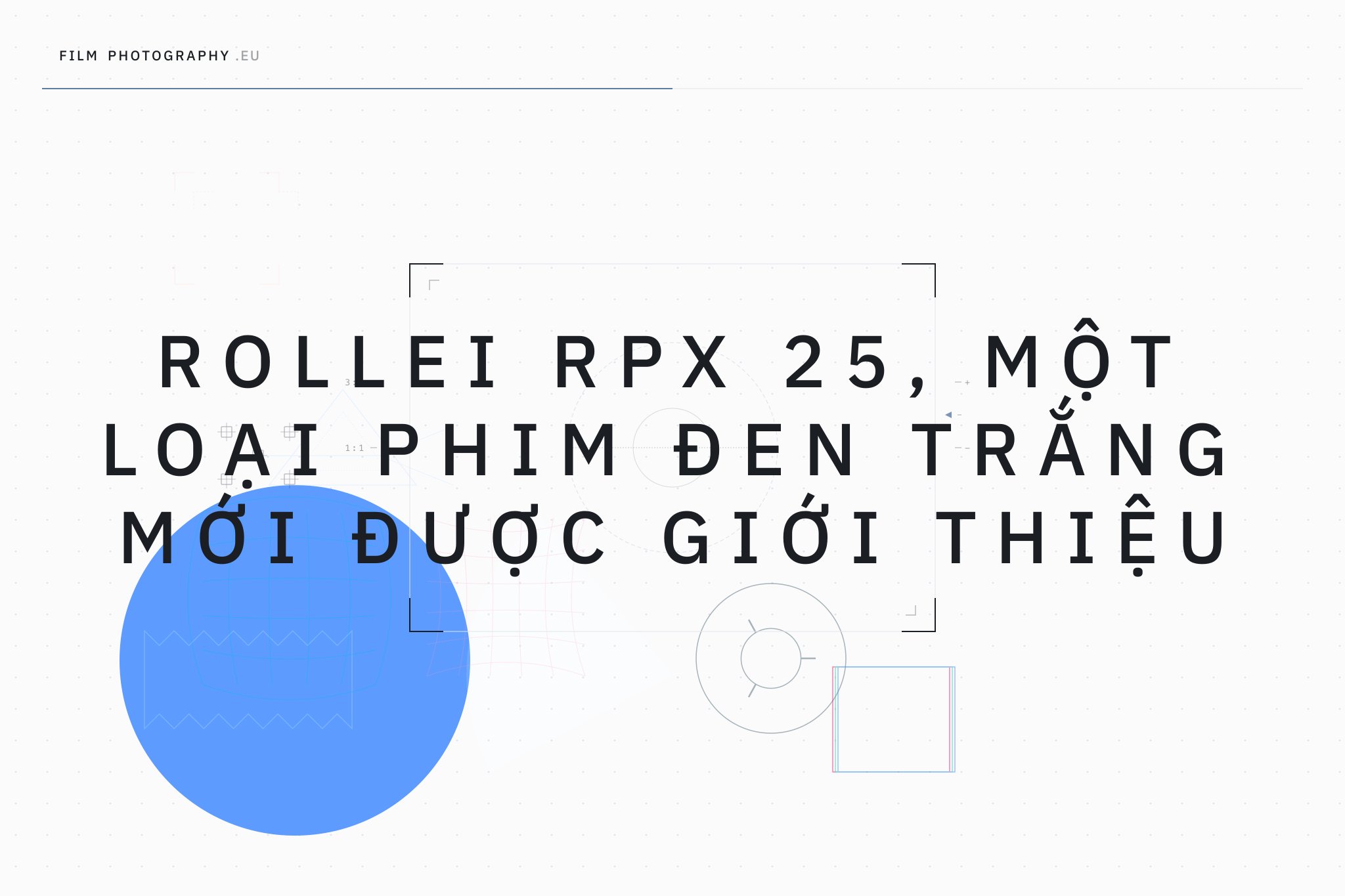 Rollei RPX 25, một loại phim đen trắng mới được giới thiệu