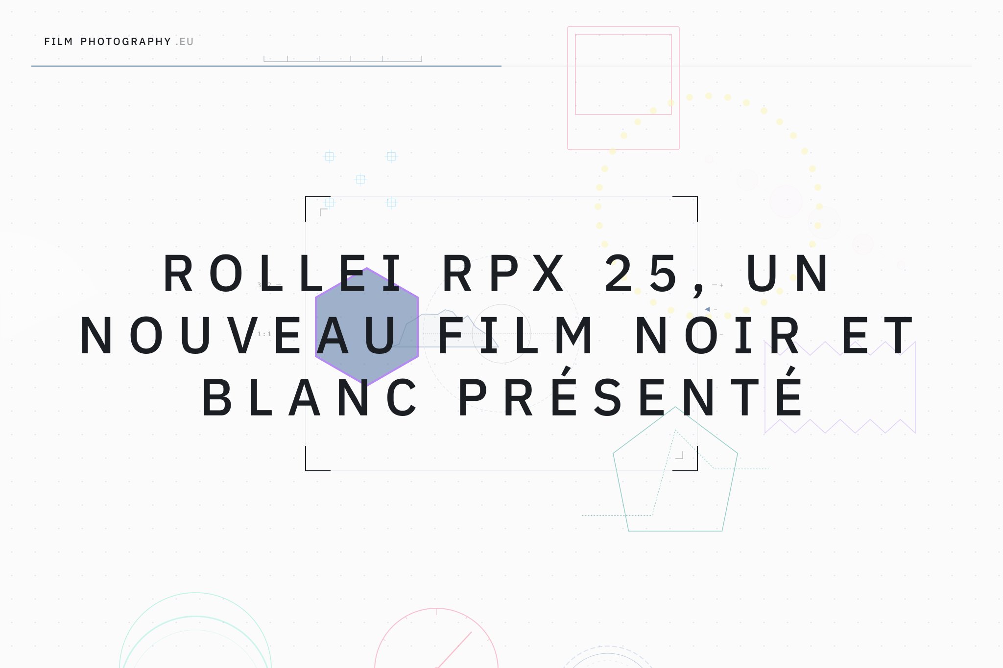 Rollei RPX 25, un nouveau film noir et blanc présenté