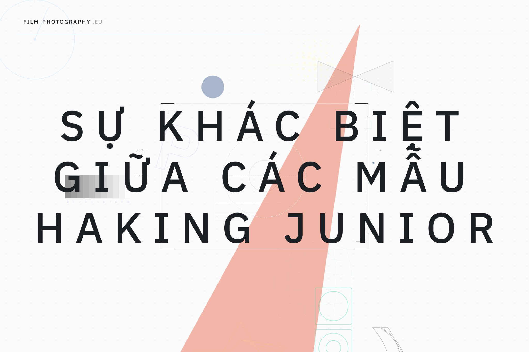 Sự khác biệt giữa các mẫu Haking Junior