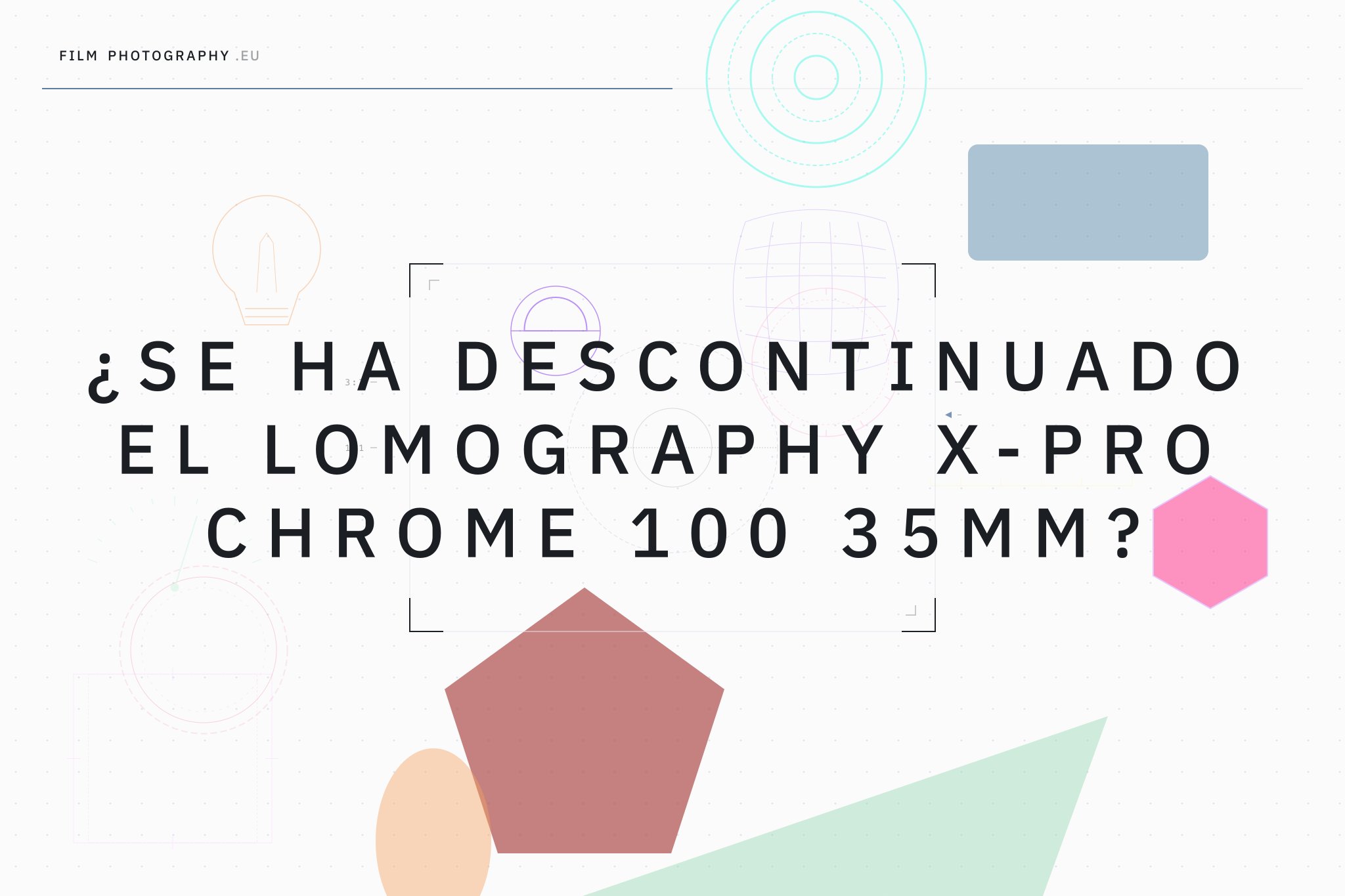 ¿Se ha descontinuado el Lomography X-Pro Chrome 100 35mm?