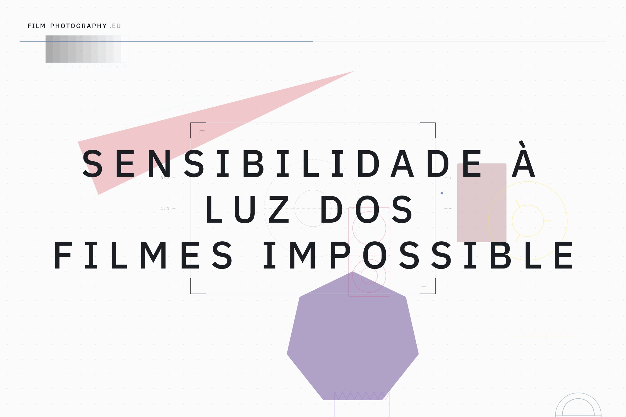 Sensibilidade à luz dos filmes Impossible