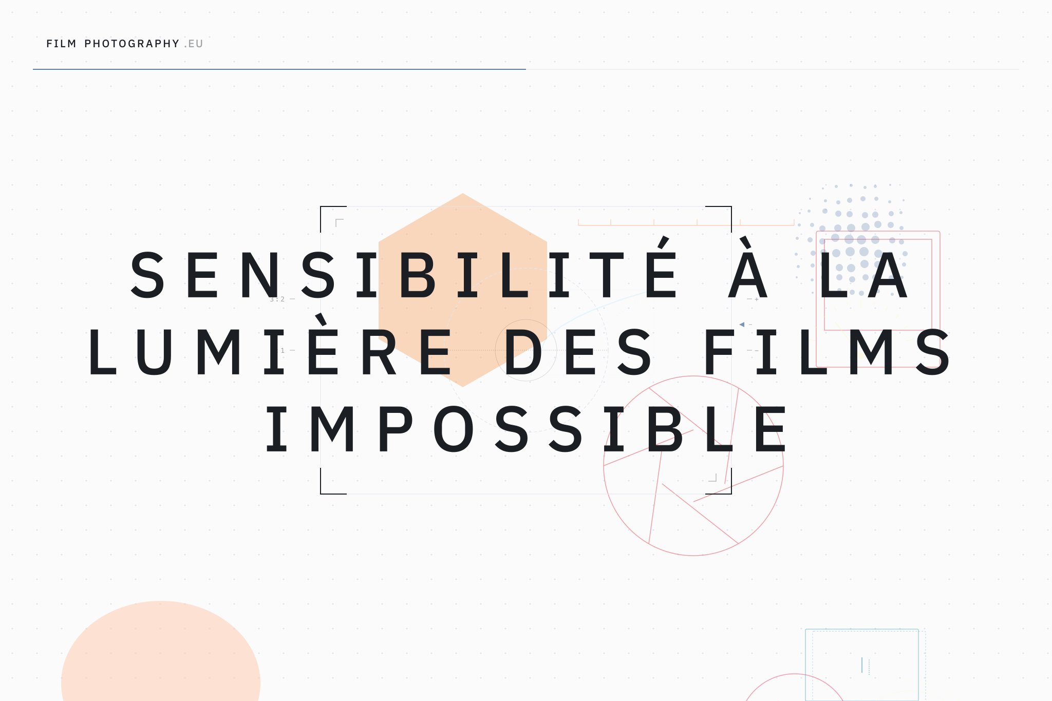 Sensibilité à la lumière des films Impossible