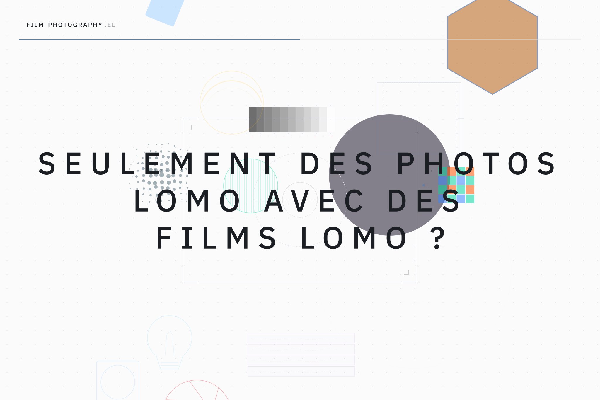 Seulement des photos lomo avec des films Lomo ?