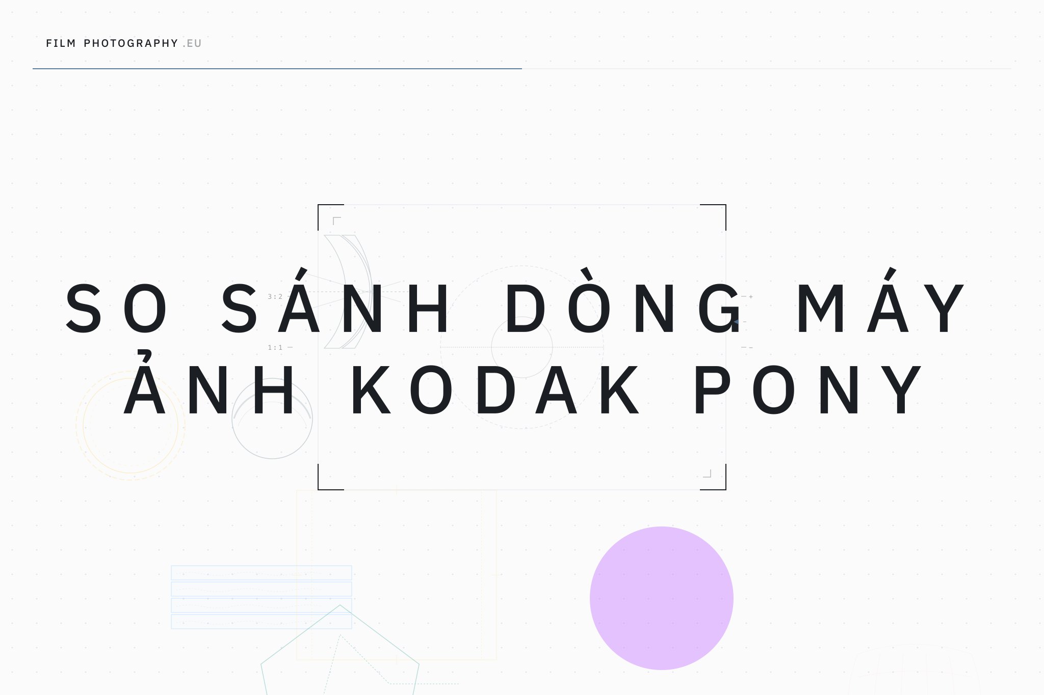 So sánh dòng máy ảnh Kodak Pony