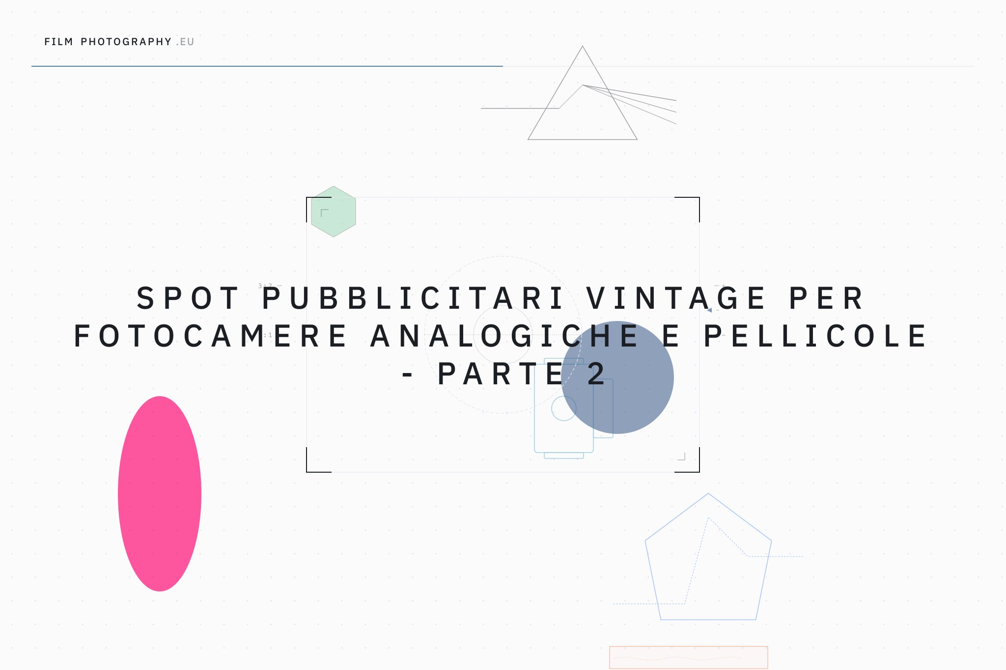 Spot pubblicitari vintage per fotocamere analogiche e pellicole - Parte 2