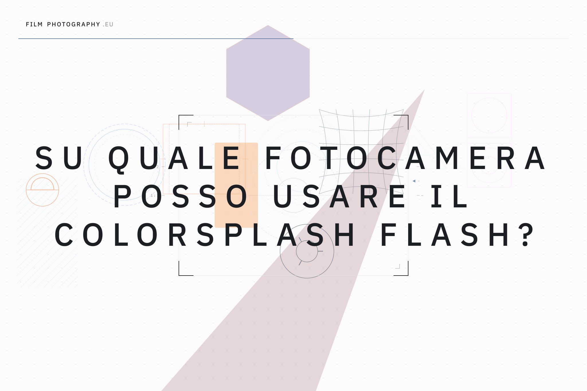 Su quale fotocamera posso usare il Colorsplash Flash?