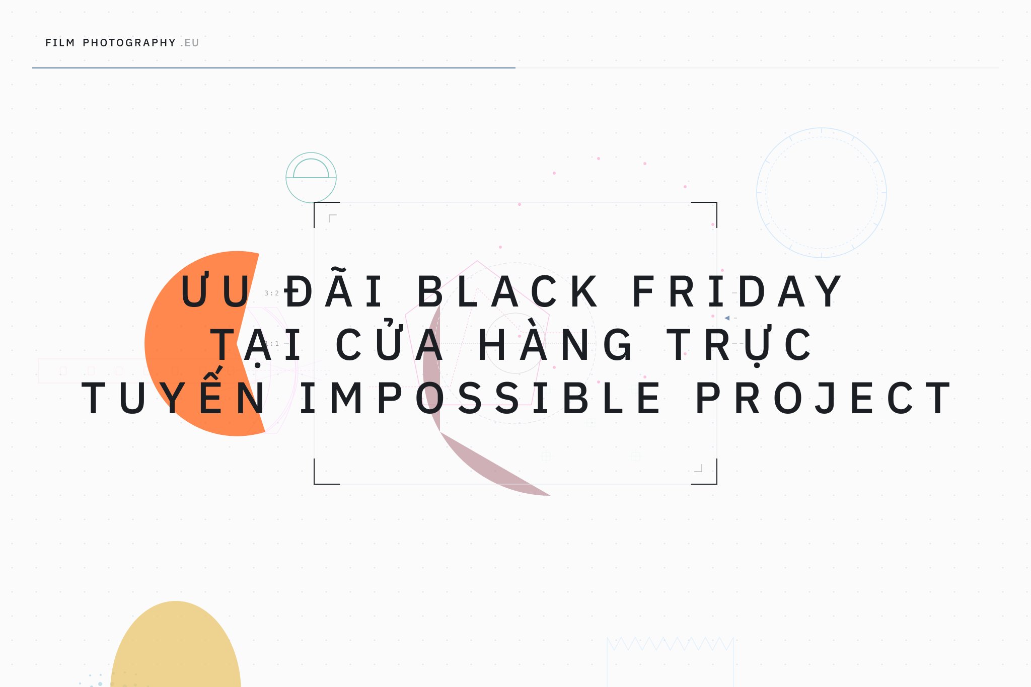 Ưu đãi Black Friday tại cửa hàng trực tuyến Impossible Project