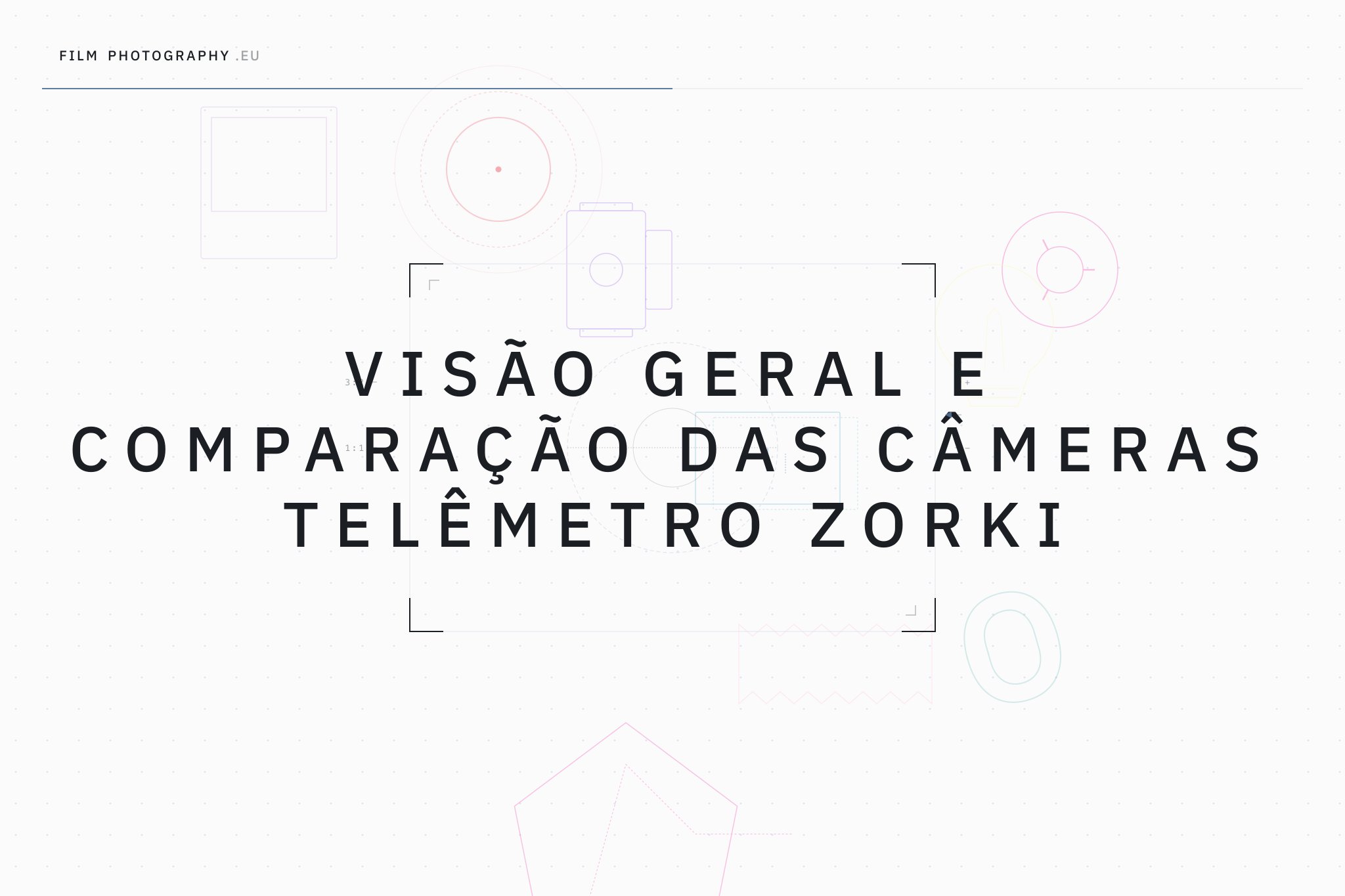Visão Geral e Comparação das Câmeras Telêmetro Zorki